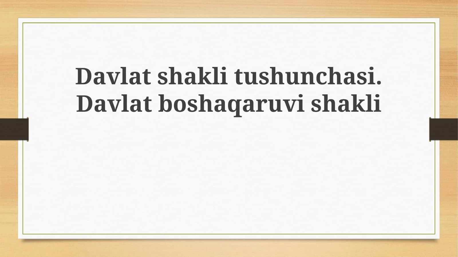 Davlat Shaklining Tushunchasi 1