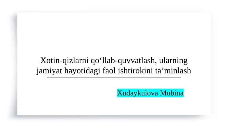 Xotin-qizlarni qo‘llab-quvvatlash, ularning jamiyat hayotidagi faol ishtirokini ta’minlash 1