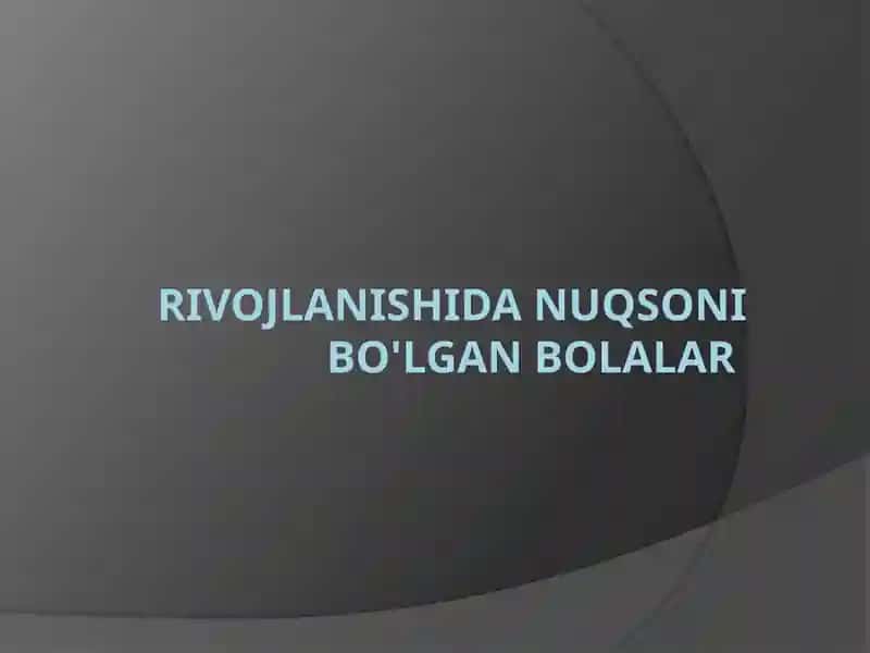 Rivojlanishida nuqsoni bo'lgan bolalar