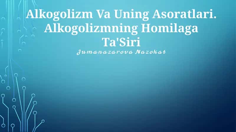 Alkogolizm Va Uning Asoratlari 1