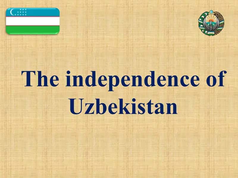 The independence of Uzbekistan 1