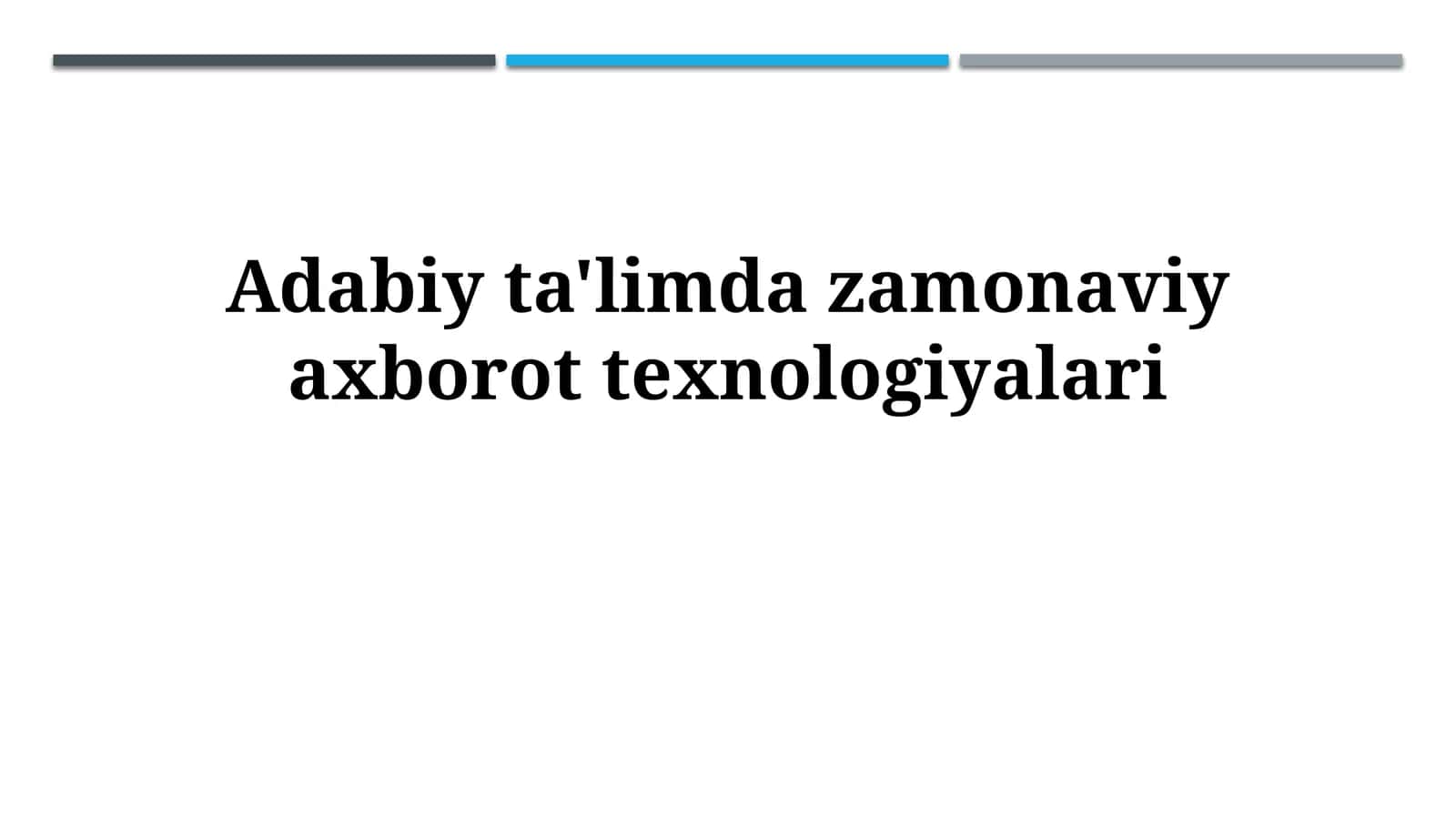 Adabiy ta'limda zamonaviy axborot texnologiyalari 1
