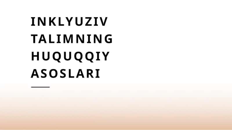 Inklyuziv talimning huquqiy asoslari 1