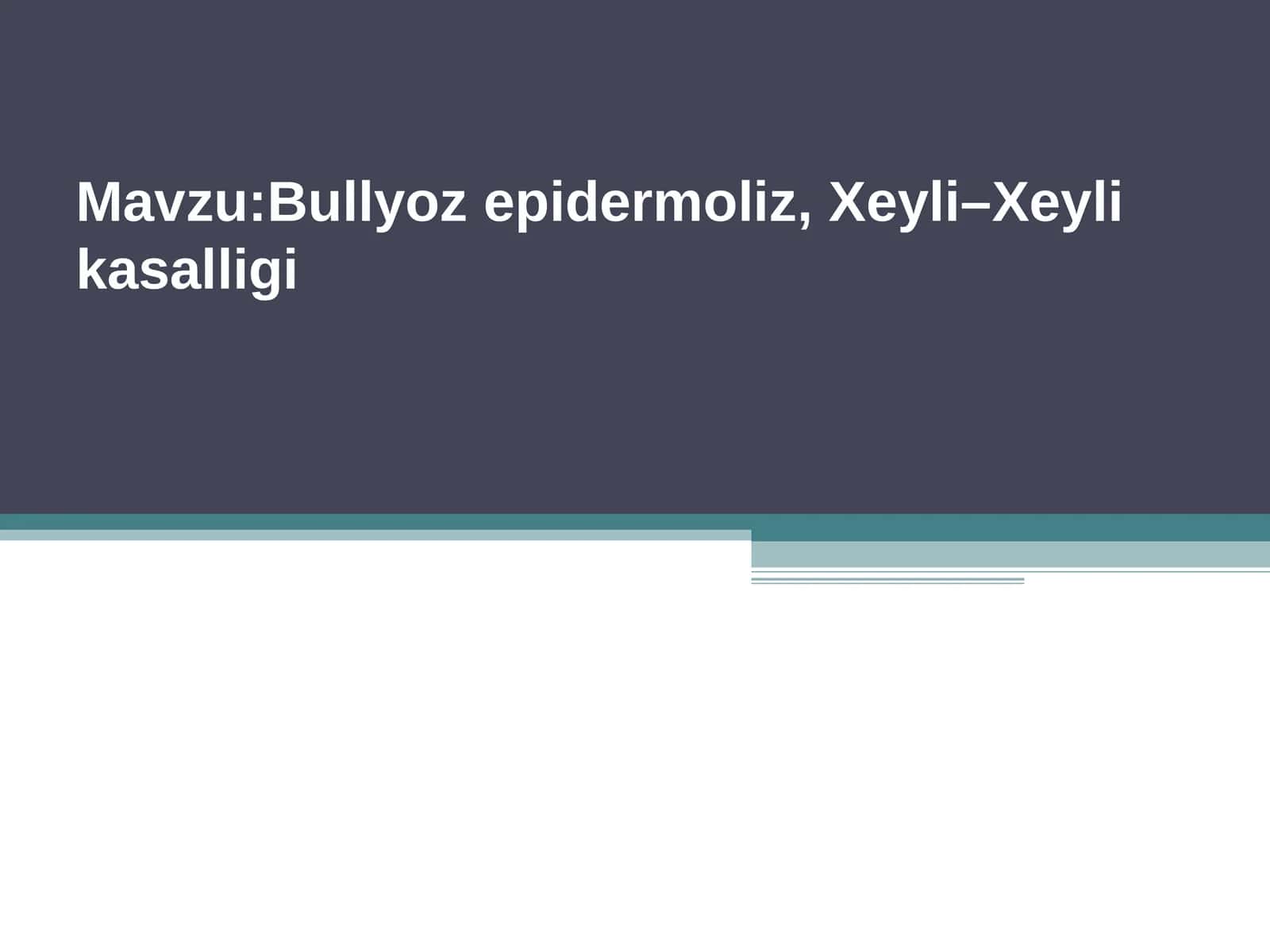 Xeyli–Xeyli kasalligi 1