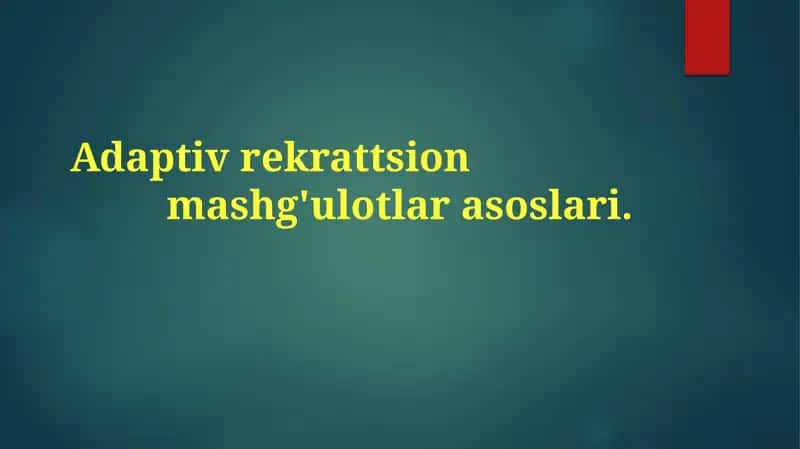 Adaptivrekrattsionmashg'ulotlarasoslari 1