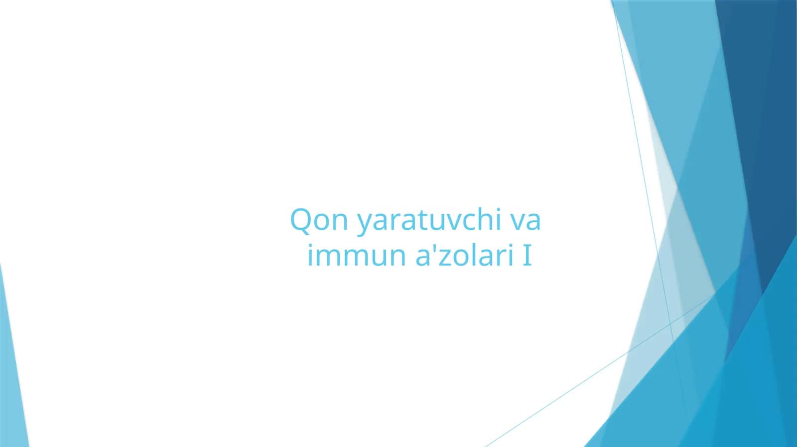 Qon yaratuvchi va immun a'zolari I 1