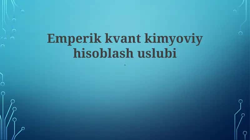 Emperik kvant kimyoviy hisoblash uslubi 1