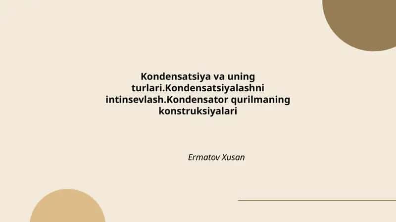 Kondensatsiya va uning turlari 1