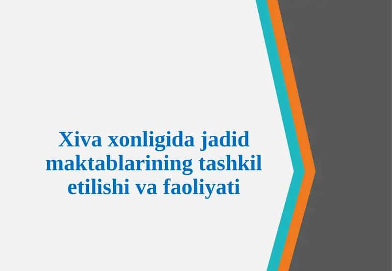 Xivaxonligidajadid maktablarining tashkili shi va faoliyati 1