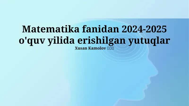 Matematika fanidan 2024-2025 o'quv yilida erishilgan yutuqlar 1