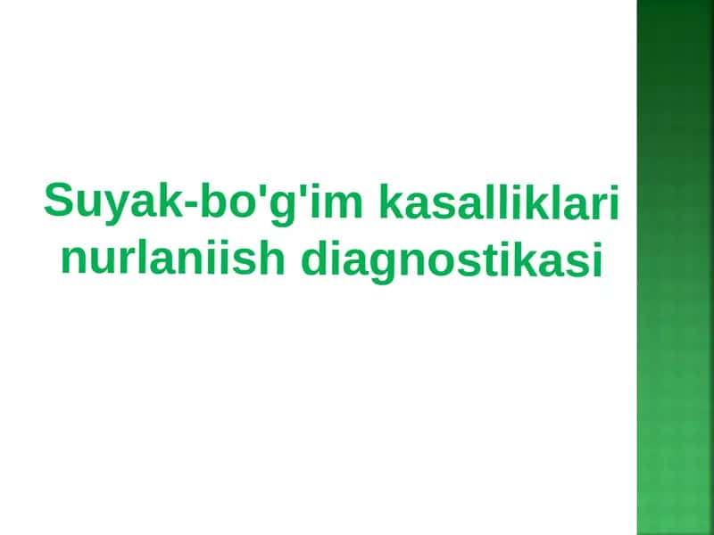 Suyak-bo'g'im kasalliklari nurlaniish diagnostikasi 1
