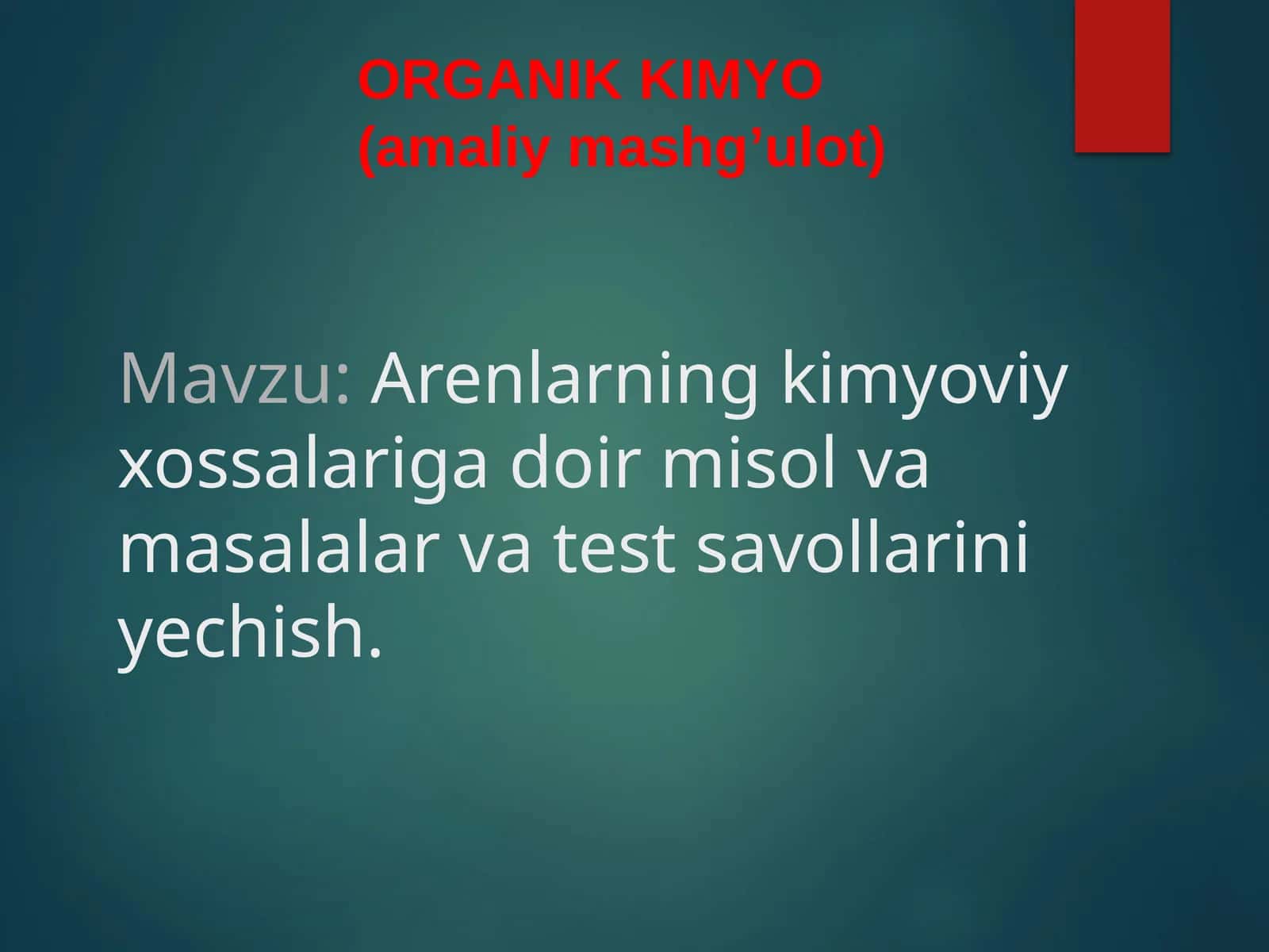 ORGANIK KIMYO (amaliymashg’ulot) 1