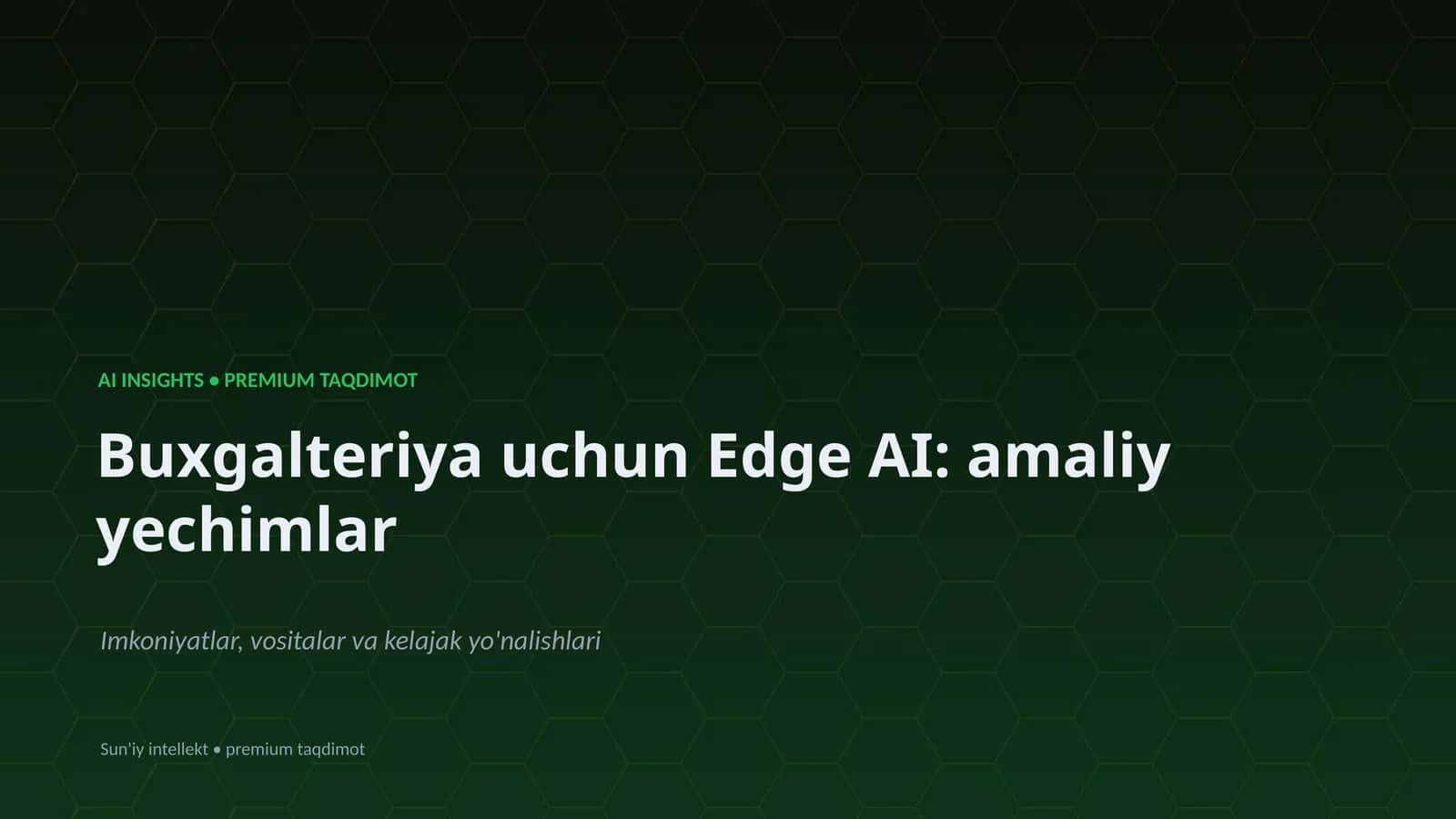 Buxgalteriya uchun Edge AI: amaliy yechimlar 1