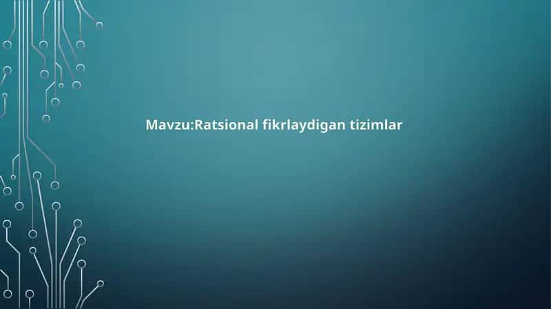 Ratsional fikrlaydigan tizimlar 1