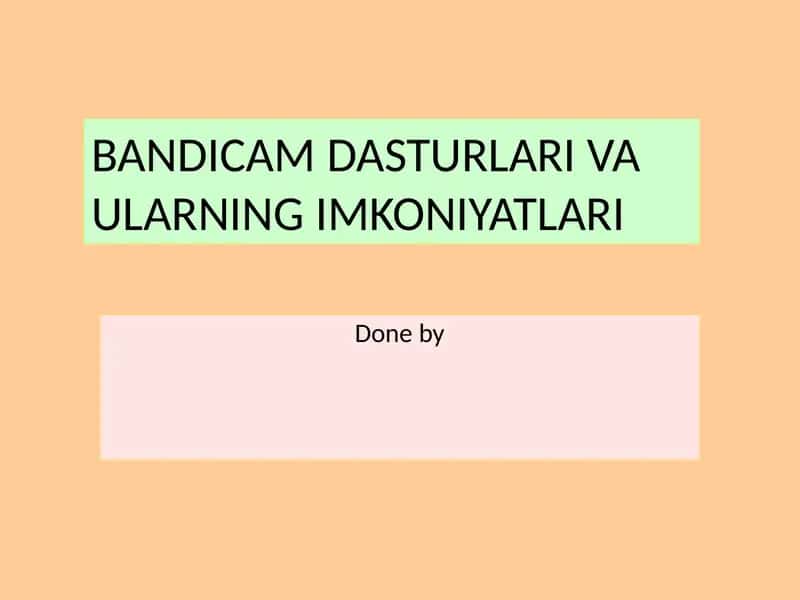 Bandicam dasturi va uning afzalliklari 1