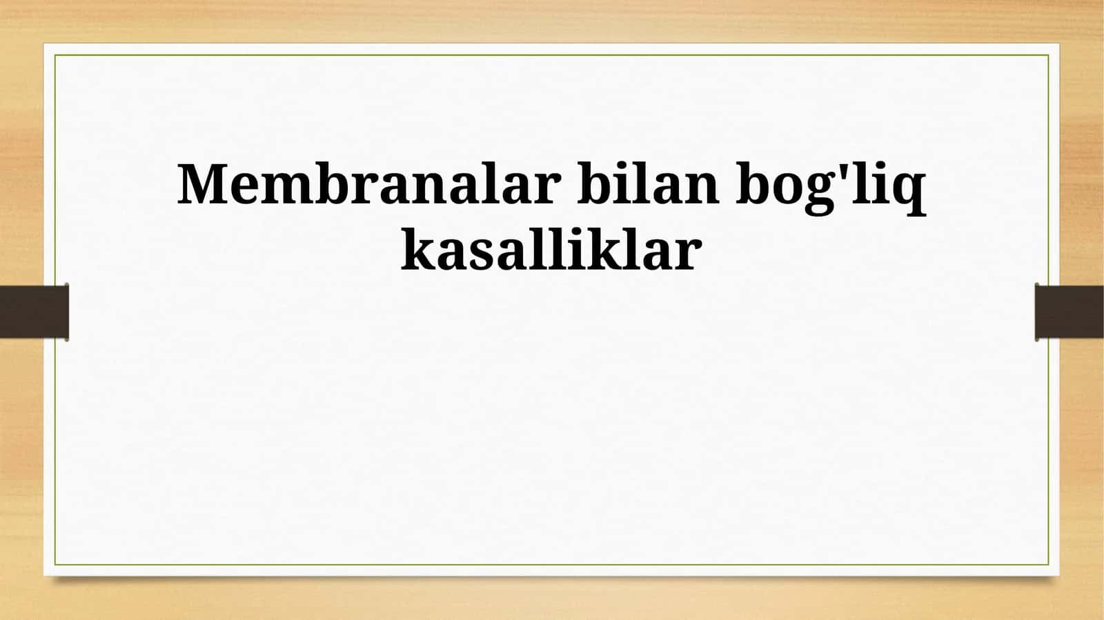 Membranalar bilan bog'liq kasalliklar 1