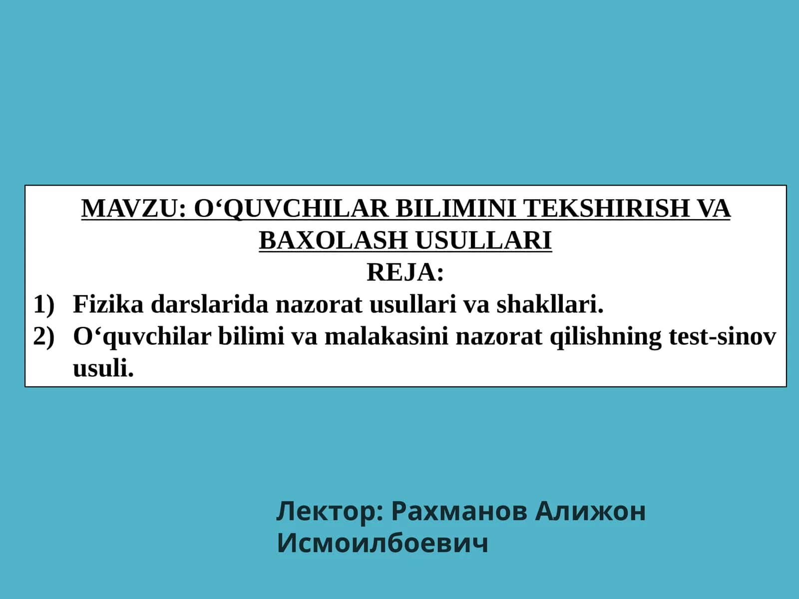 O‘QUVCHILAR BILIMINI TEKSHIRISH VA BAXOLASH USULLARI 1