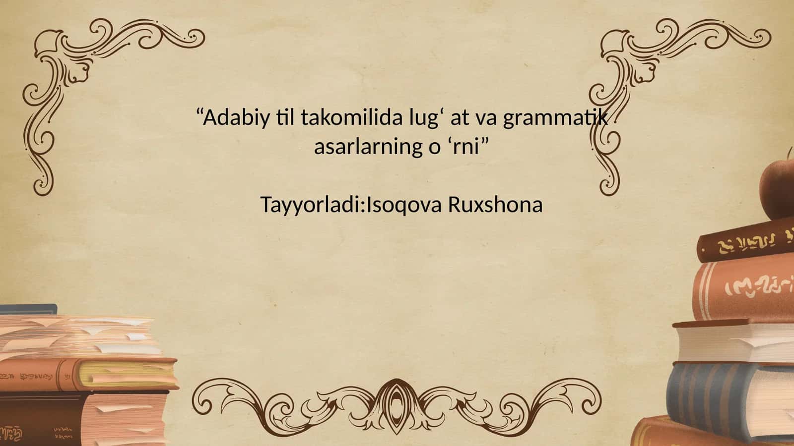 “Adabiy til takomilida lug‘ at va grammatik asarlarning o ‘rni” 1