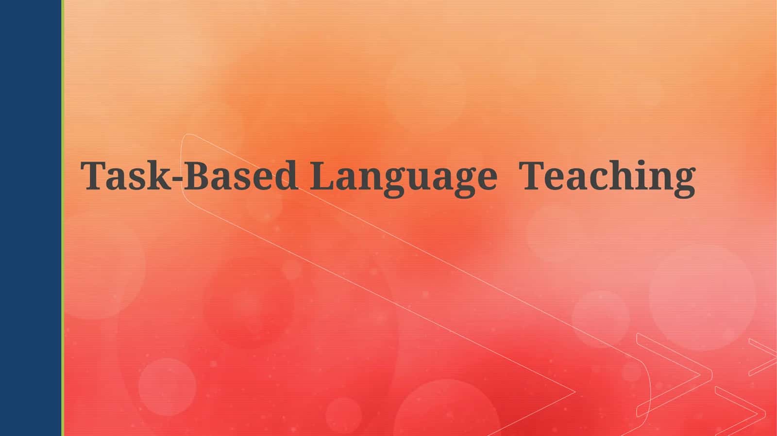 Task-Based Language Teaching 1