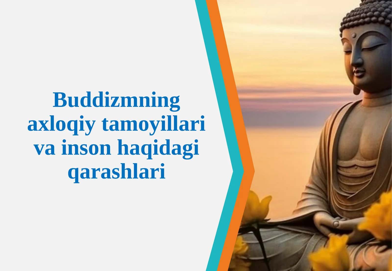 Buddizmning axloqiy tamoyillari va inson haqida qarashlari 1