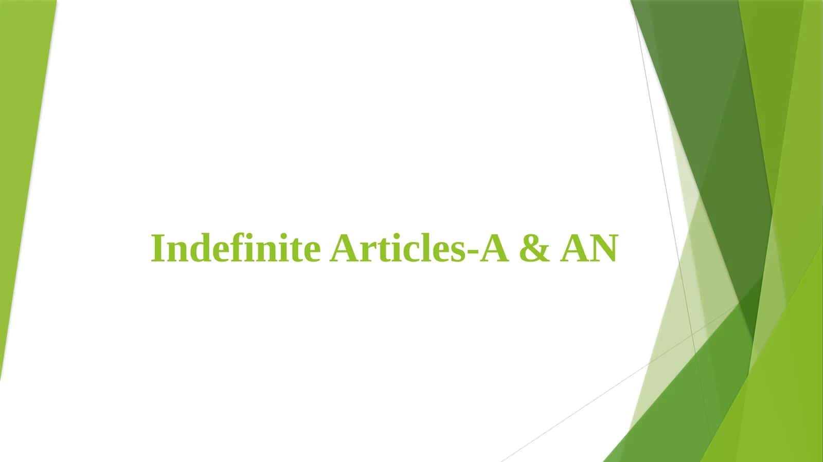 Indefinite Articles-A & AN 1