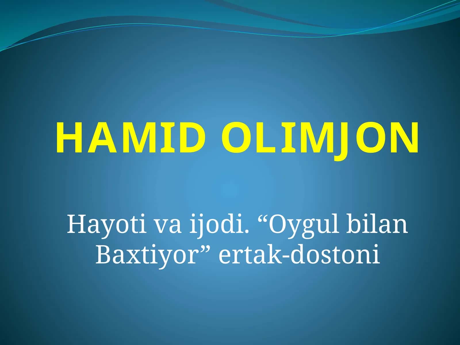 HAMID OLIMJON HAYOTI VA IJODI OYGUL BILAN BAXTIYOR ERTAK DOSTONI 1