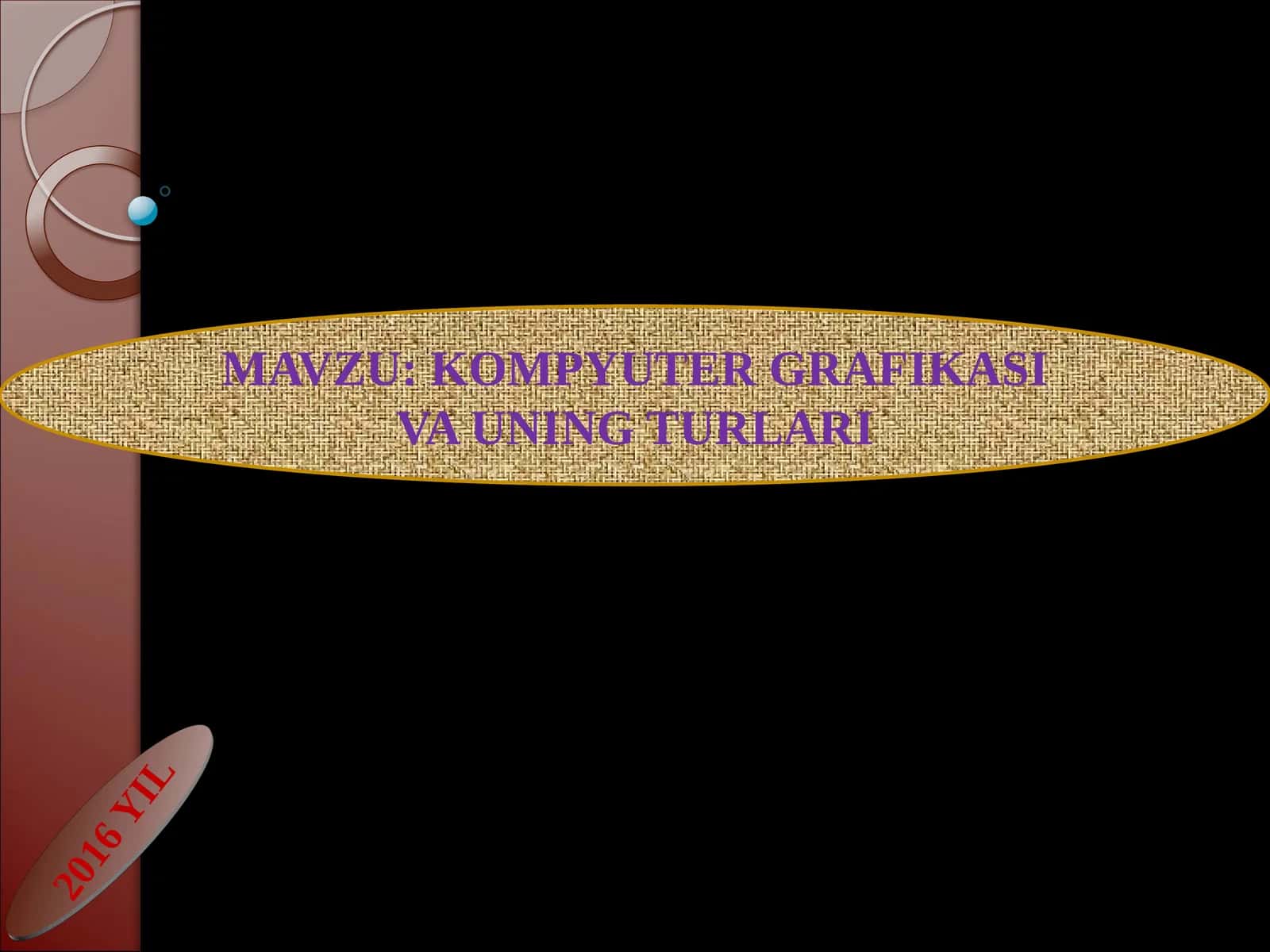 KOMPYUTER GRAFIKASI VA UNING TURLARI 1