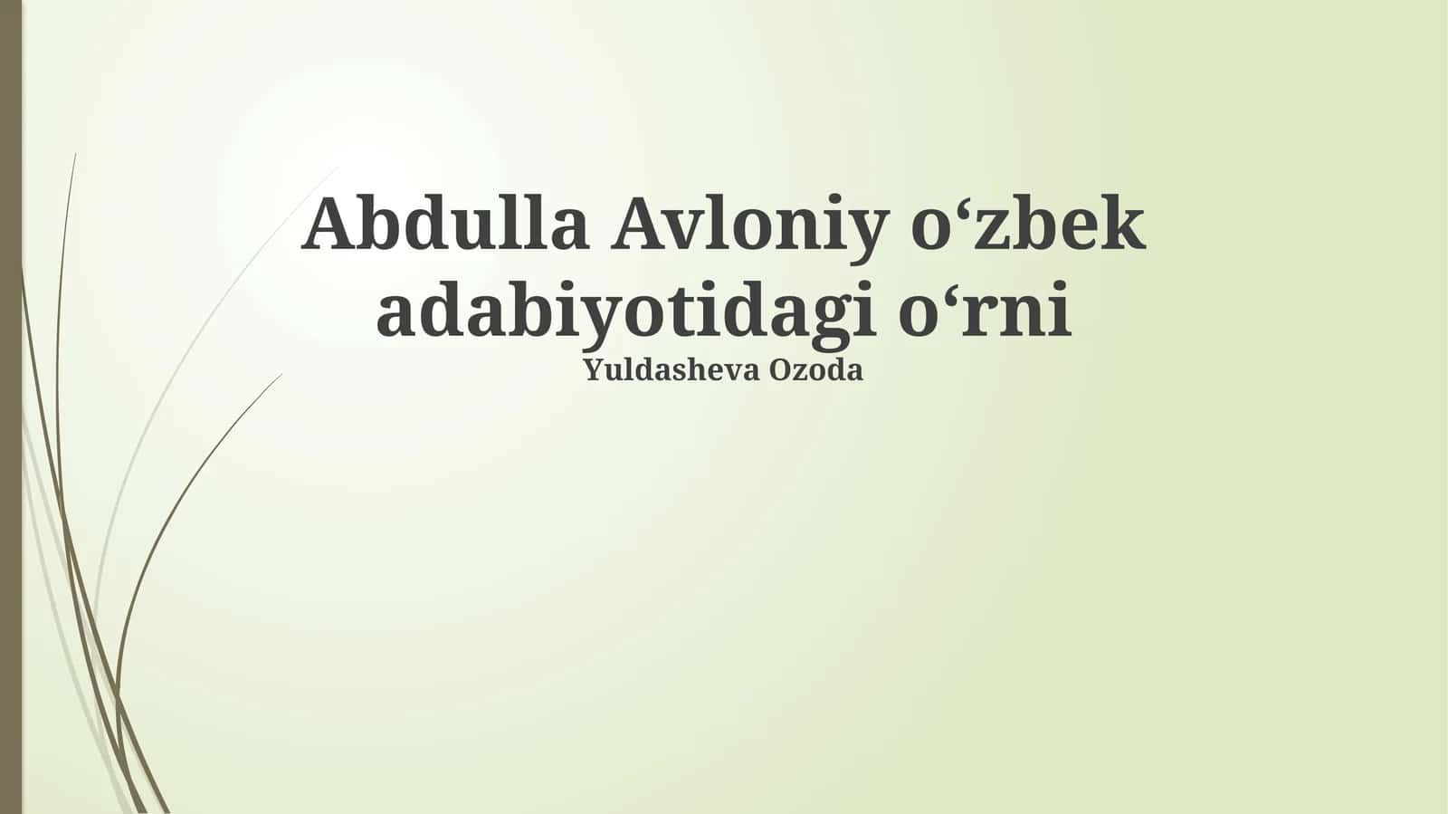 Abdulla Avloniyning oʻzbek adabiyotidagi oʻrni 1