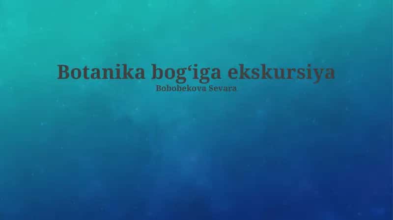 Botanika bogʻiga ekskursiya 1