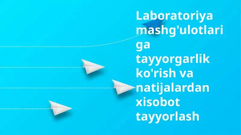 Laboratoriya hisobotlarini tayyorlash 1