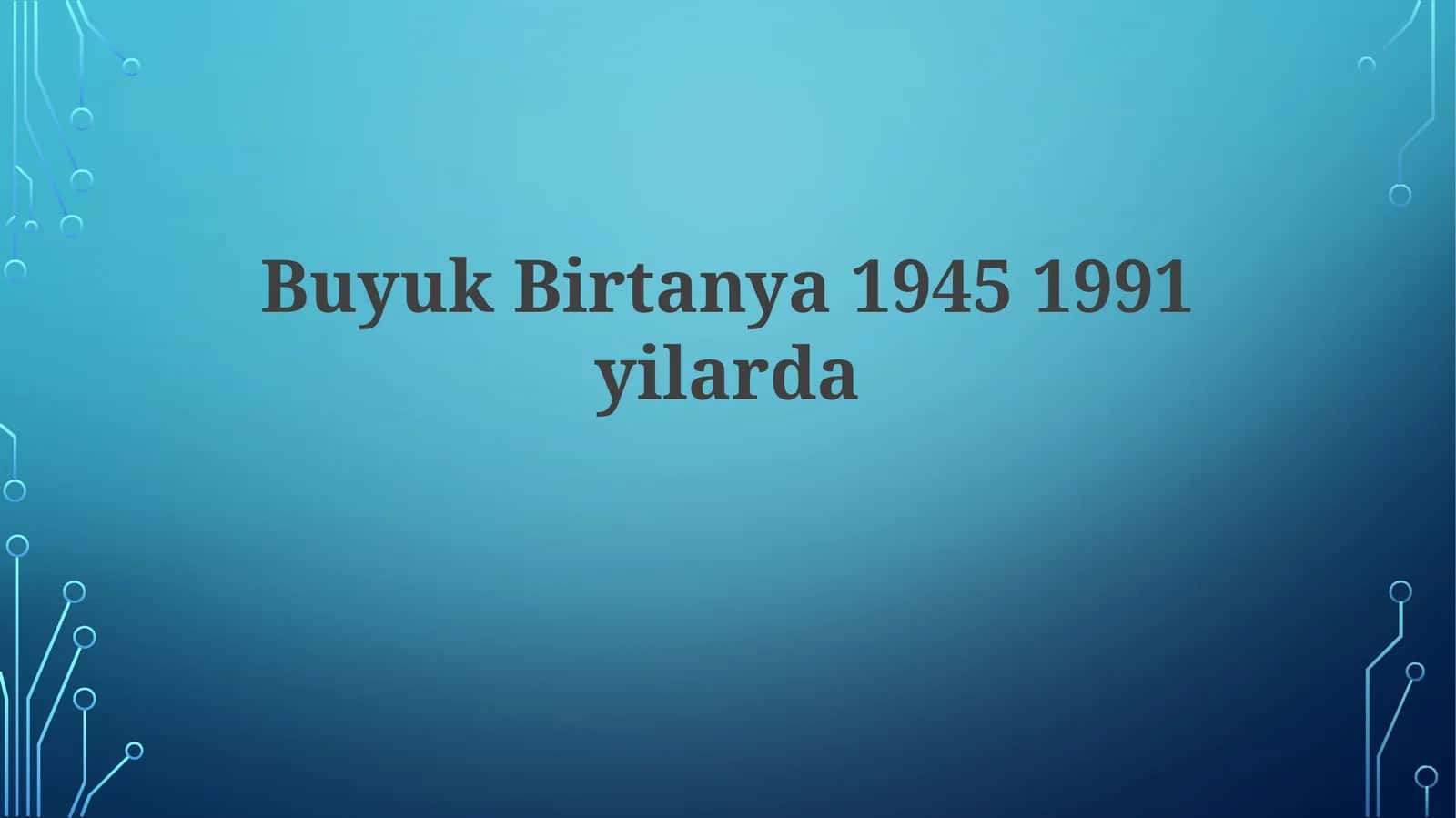 BuyukBirtanya1945 1991yilarda 1