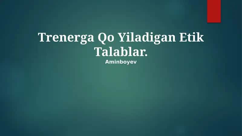 Trenerga Qo Yiladigan Etik Talablar 1