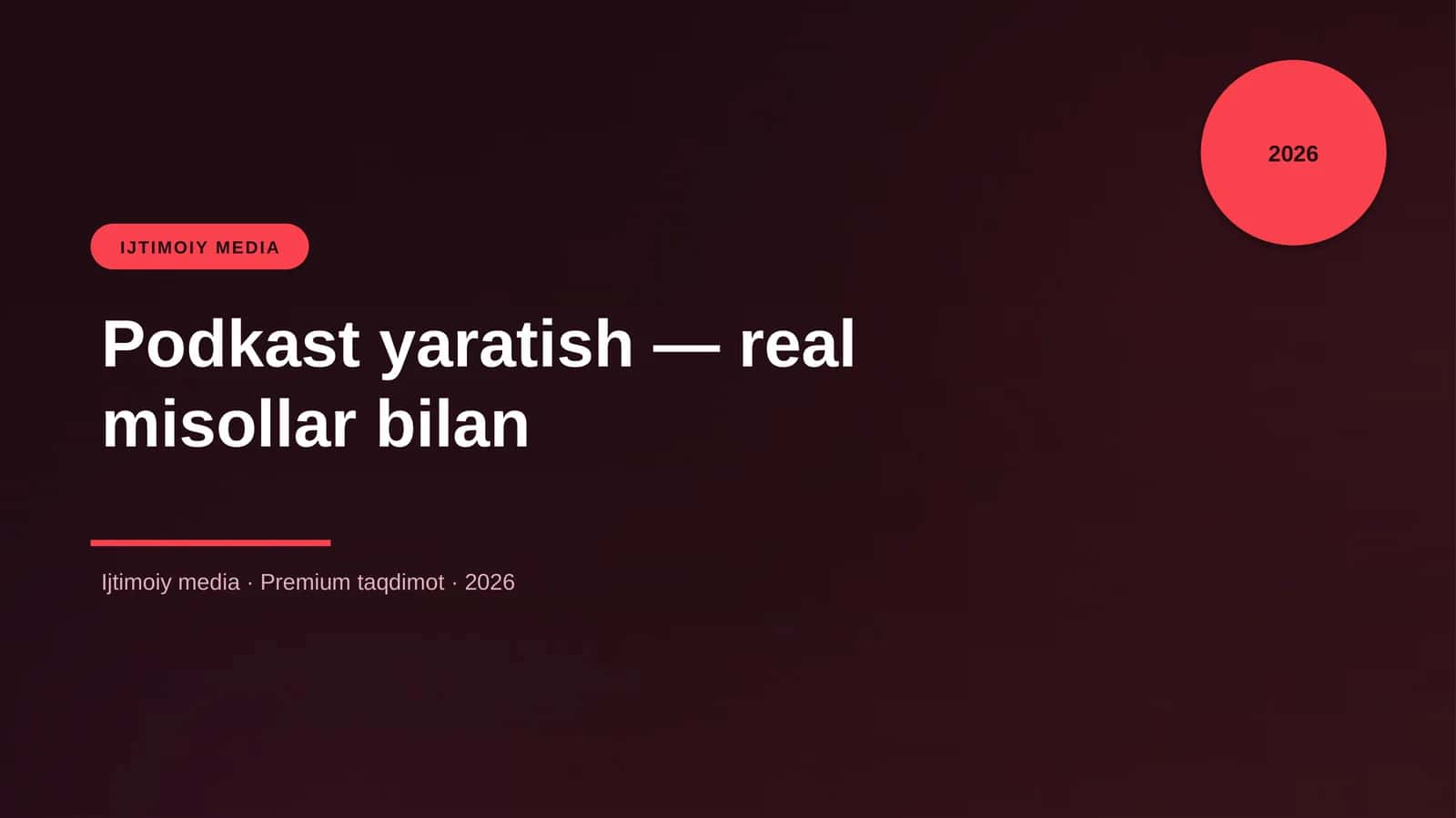 Podkast yaratish — real misollar bilan 1