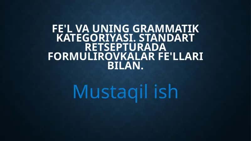 Verbum (Fe’l) va uning grammatik kategoriyalari 1