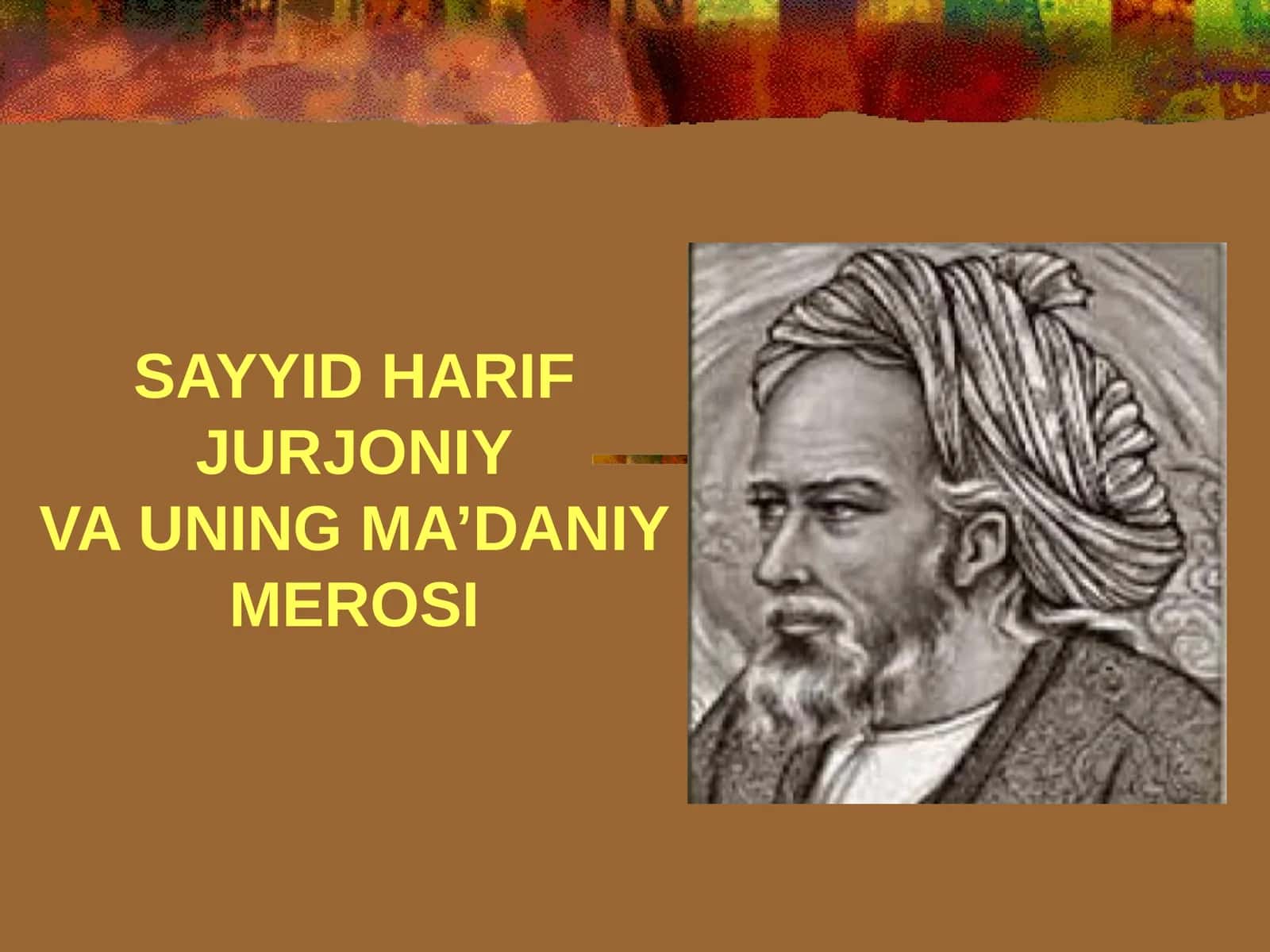 SAYYID HARIF JURJONIYVA UNING MA’DANIY MEROSI 1