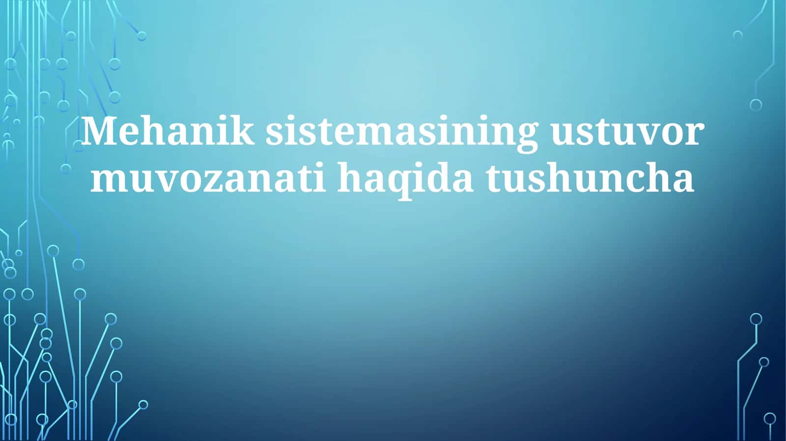 Mexanik tizimda ustuvor muvozanat tushunchasi 1