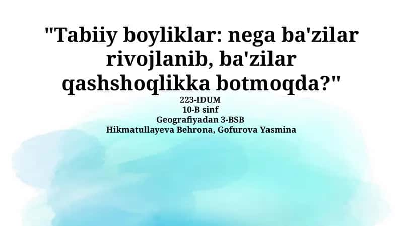 Tabiiy boyliklar: nega ba'zilar rivojlanib, ba'zilar qashshoqlikka botmoqda 1