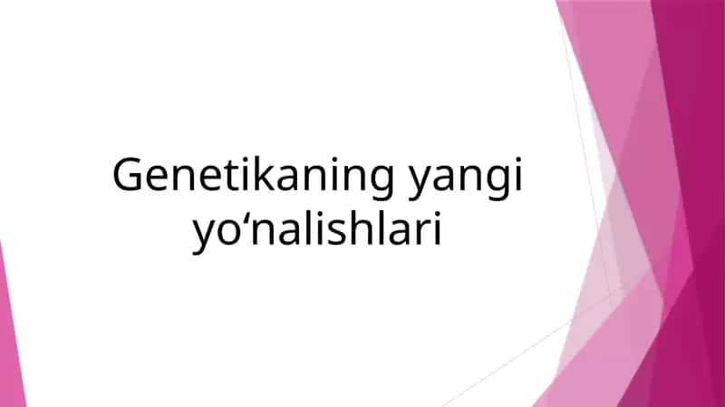 Genetikaning yangi yo'nalishlari 1