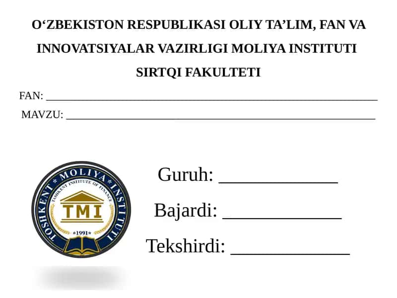 OʻZBEKISTON RESPUBLIKASI OLIY TA’LIM, FAN VA INNOVATSIYALAR VAZIRLIGIMOLIYA INSTITUTISIRTQI FAKULTETI 1