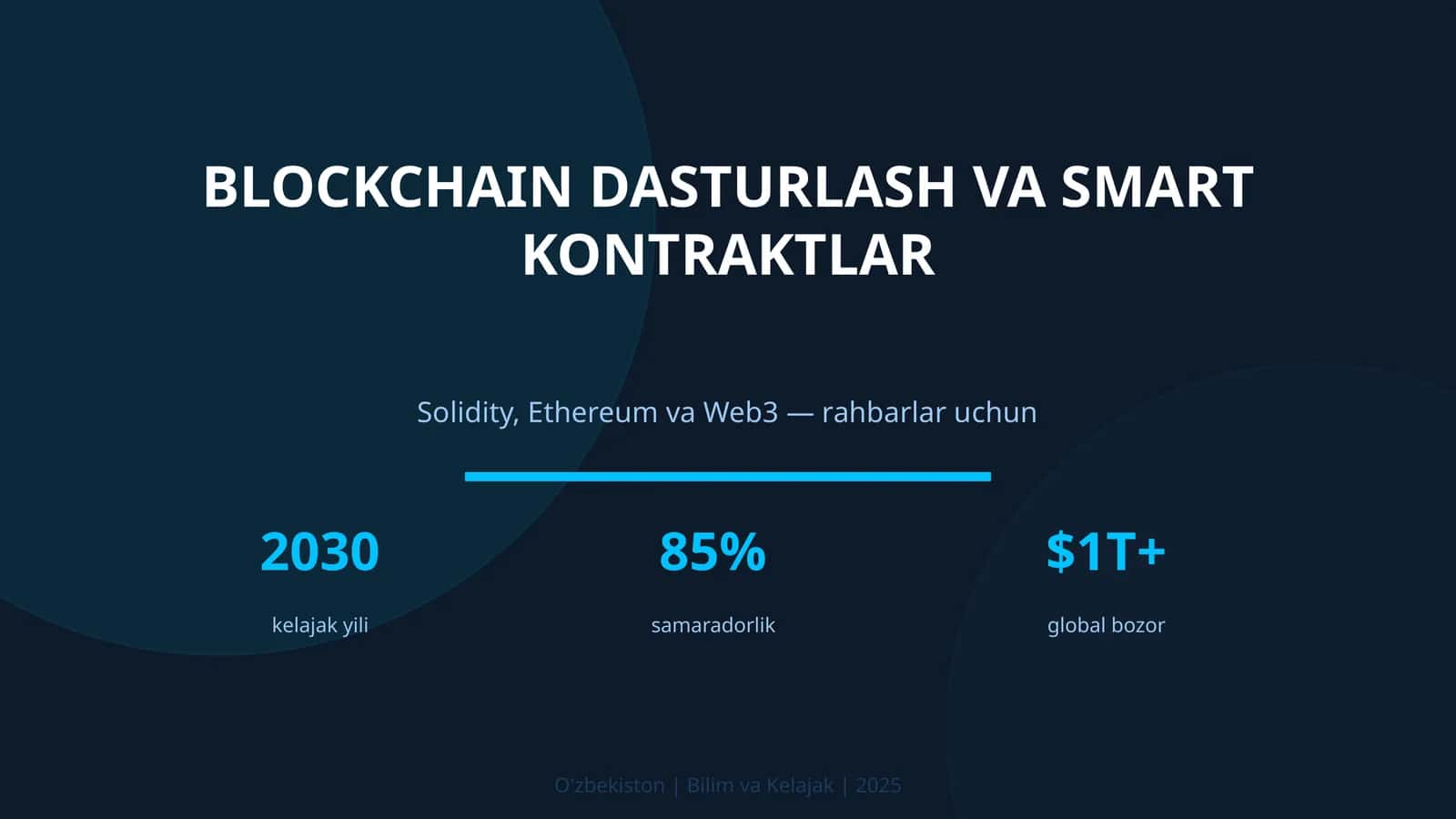 Blockchain dasturlash va smart kontraktlar 1
