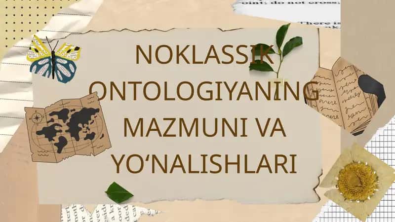 Noklassik ontologiyaning mazmuni va yo‘nalishlari 1