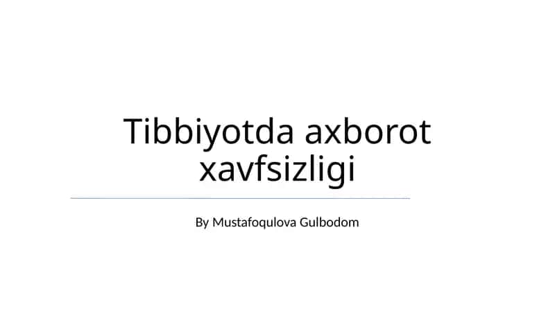 Tibbiyotda axborot xavfsizligi 1