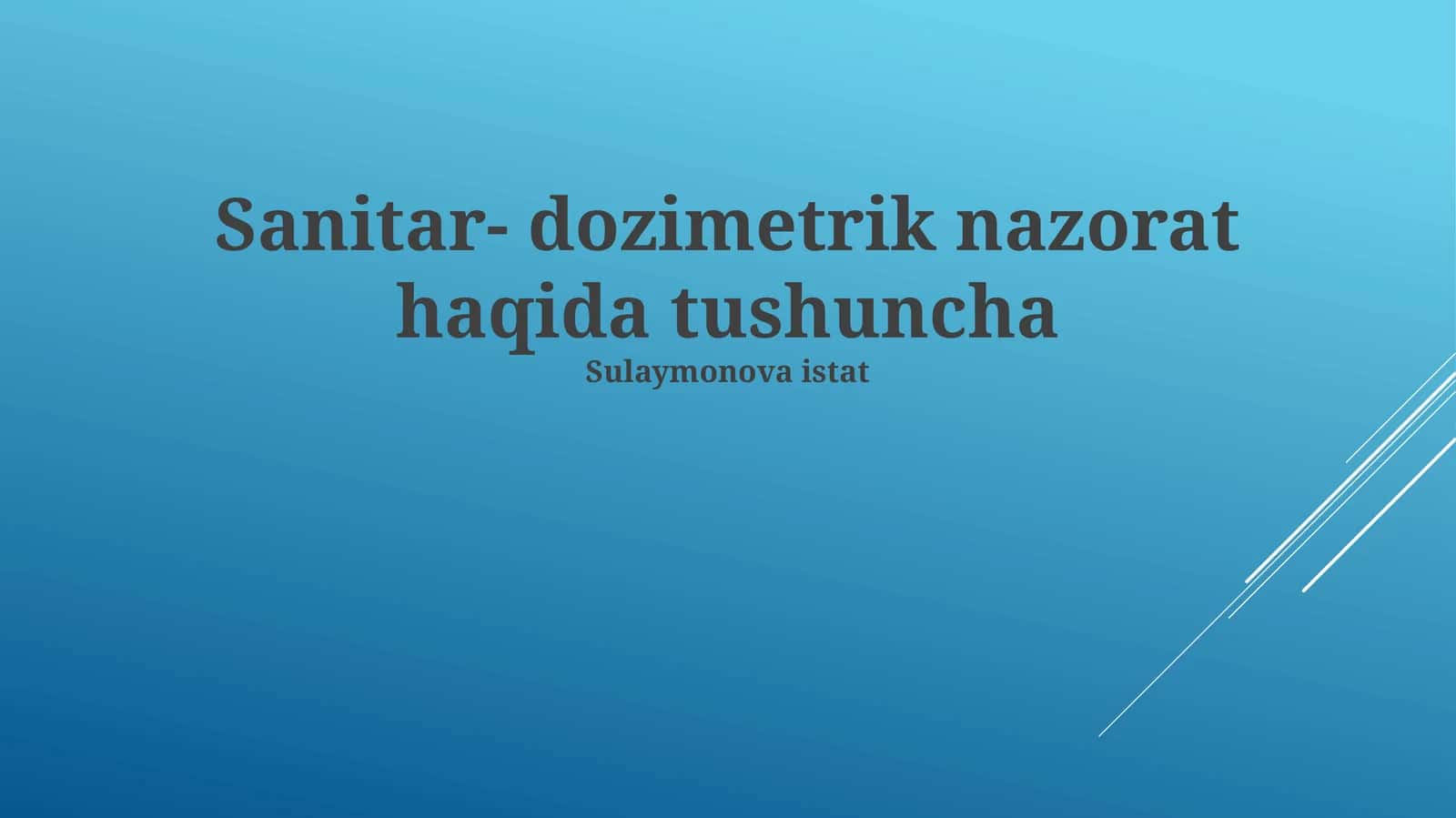 Sanitar- dozimetrik nazorat haqida tushuncha 1