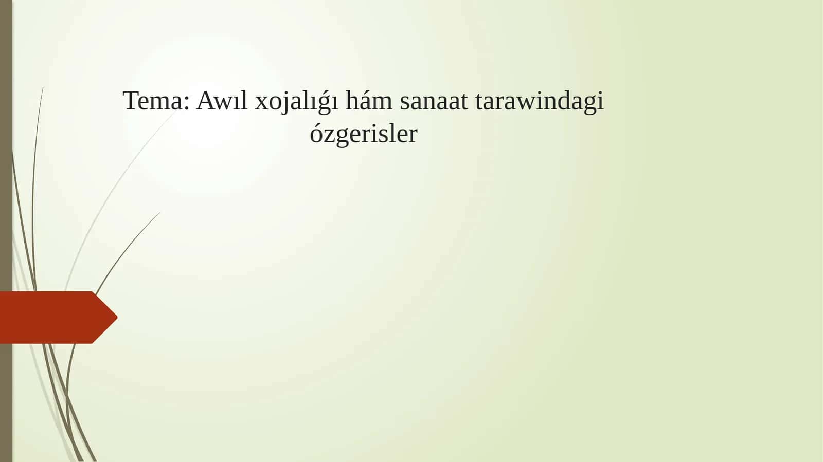 Awıl xojalıǵı hám sanaat tarawindagi ózgerisler 1