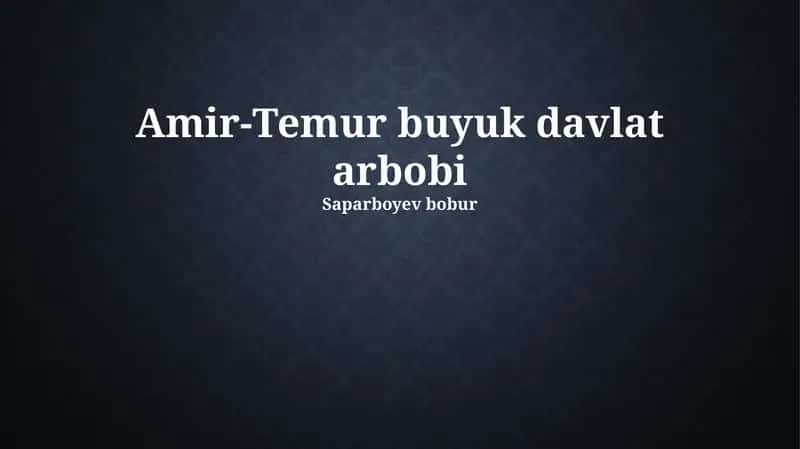 Amir-Temur buyuk davlat arbobi 1