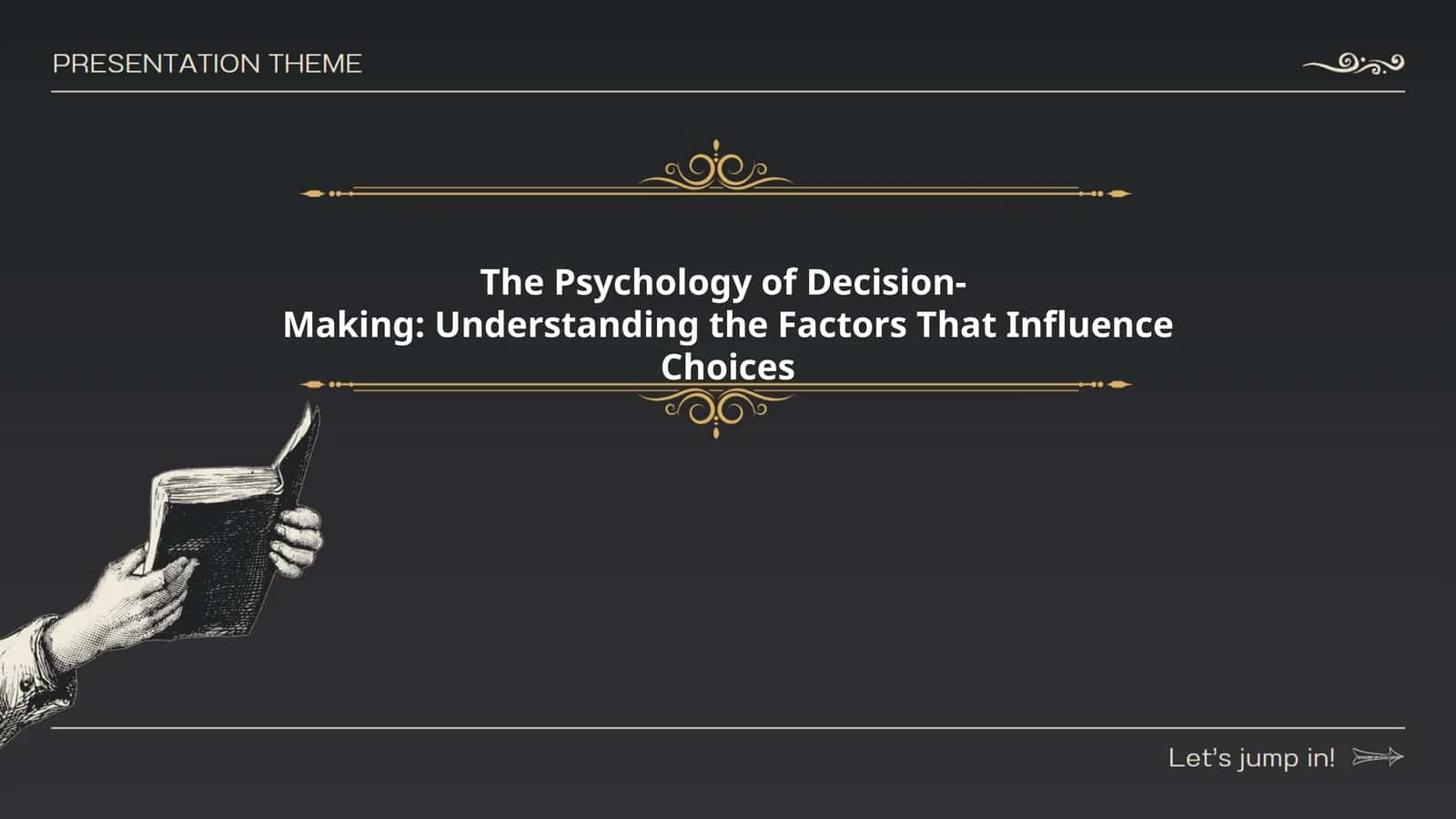 The Psychology of Decision-Making: Understanding the Factors That Influence Choices 1