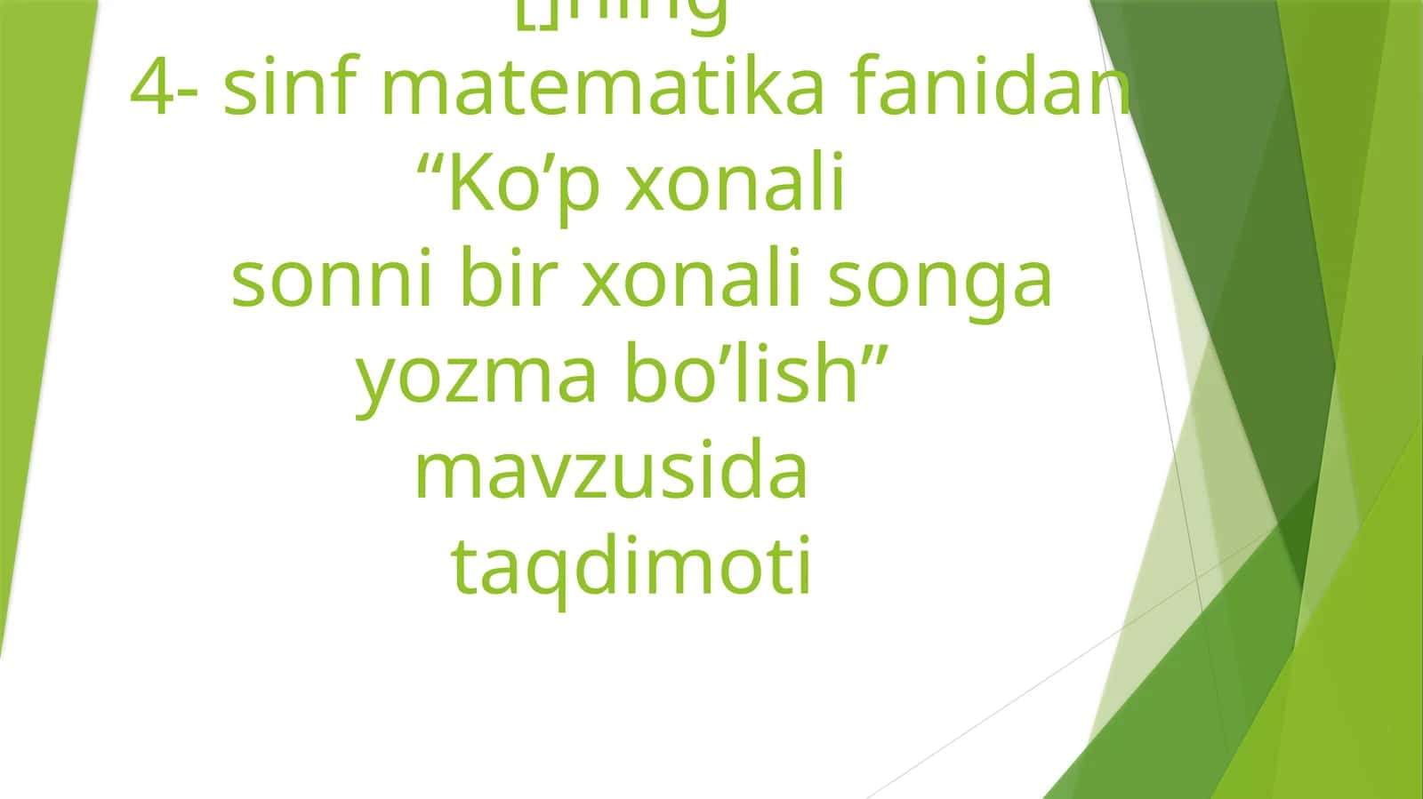 Ko’p xonali sonni bir xonali songa yozma bo’lish 1
