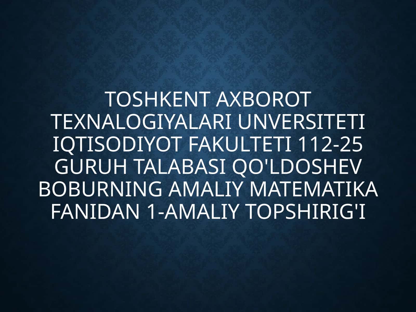 Toshkent axborot texnologiyalari unversiteti iqtisodiyot fakulteti 1