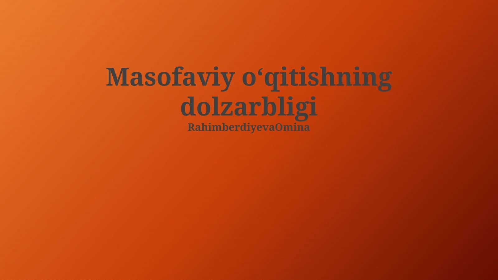 Masofaviy o‘qitishning dolzarbligi 1