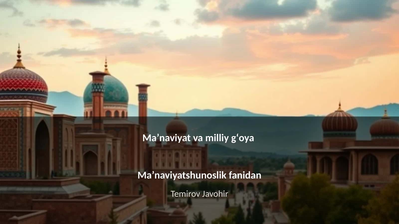 Maʼnaviyat va milliy gʻoya 1
